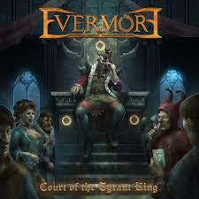 Evermore - Court Of A Tyrant King