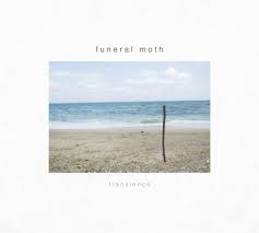 FUNERAL MOTH - TRANSIENCE