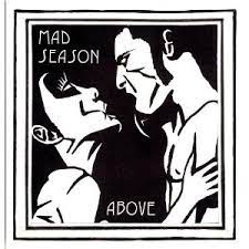 MAD SEASON - ABOVE