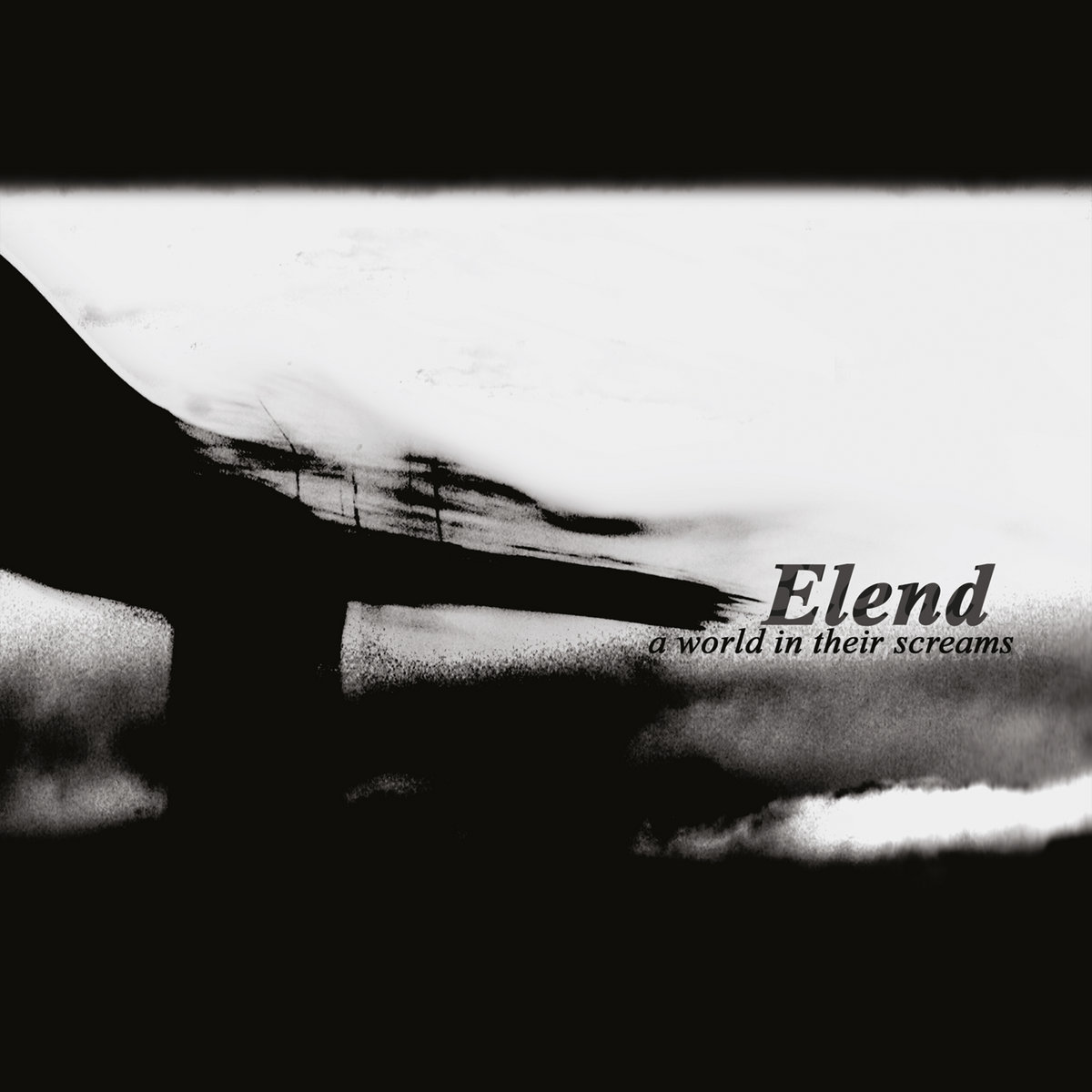 ELEND - A WORLD IN THEIR SCREAMS