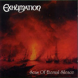 EXHUMATION - SEAS OF ETERNAL SILENCE