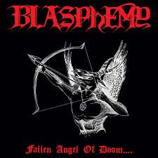 Blasphemy - Fallen Angel Of Doom