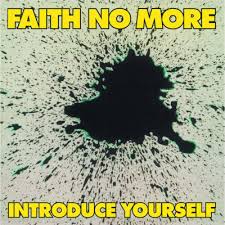 FAITH NO MORE - INTRODUCE YOURSELF